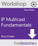 IP Multicast Fundamentals LiveLessons (Workshop)