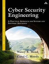 Cyber Security Engineering: A Practical Approach for Systems and Software Assurance