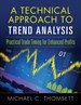 Technical Approach To Trend Analysis, A: Practical Trade Timing for Enhanced Profits
