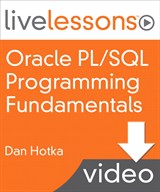 Oracle PL/SQL Programming Fundamentals LiveLessons (Video Training), Download Version