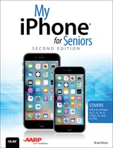 My iPhone for Seniors (Covers iOS 9 for iPhone 6s/6s Plus, 6/6 Plus, 5s/5C/5, and 4s), 2nd Edition