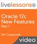 Oracle 12c New Features, Part I LiveLessons (Video Training), Downloadable Version