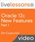 Oracle 12c New Features, Part I LiveLessons (Video Training), Downloadable Version
