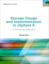 Storage Design and Implementation in vSphere 6: A Technology Deep Dive, 2nd Edition