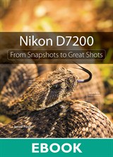 Nikon D7200: From Snapshots to Great Shots