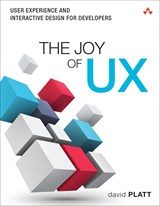 Joy of UX, The: User Experience and Interactive Design for Developers