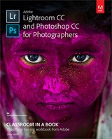 Adobe Lightroom CC and Photoshop CC for Photographers Classroom in a Book (Web Edition)