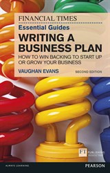 FT Essential Guide to Writing a Business Plan, The, 2nd Edition