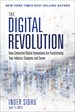 Digital Revolution, The: How Connected Digital Innovations Are Transforming Your Industry, Company & Career