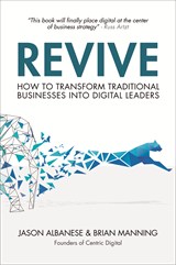 Revive: How to Transform Traditional Businesses into Digital Leaders