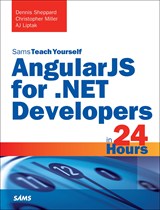 AngularJS for .NET Developers in 24 Hours, Sams Teach Yourself