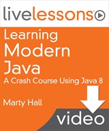 Learning Modern Java LiveLessons (Video Training), Downloadable Version: Lesson 2: Basic Java Syntax
