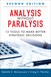 Analysis Without Paralysis: 12 Tools to Make Better Strategic Decisions (Paperback), 2nd Edition
