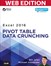 Excel 2016 Pivot Table Data Crunching (Web Edition with Content Update Program)