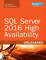 SQL Server 2016 High Availability Unleashed