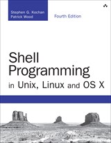 Shell Programming in Unix, Linux and OS X, 4th Edition