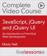 JavaScript, jQuery and jQuery UI Complete Video Course: An Introduction to Front-End Web Development