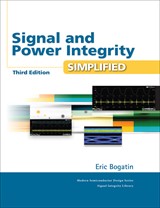 Signal and Power Integrity - Simplified, 3rd Edition