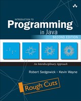 Introduction to Programming in Java: An Interdisciplinary Approach, Rough Cuts, 2nd Edition