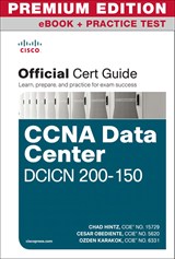 CCNA Data Center DCICN 200-150 Official Cert Guide Premium Edition and Practice Tests