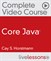 Core Java Complete Video Course (Video Training)