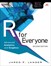 R for Everyone: Advanced Analytics and Graphics, 2nd Edition