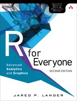 R for Everyone: Advanced Analytics and Graphics, 2nd Edition