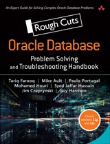 Oracle Database Problem Solving and Troubleshooting Handbook, Rough Cuts