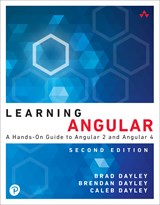 Learning Angular: A Hands-On Guide to Angular 2 and Angular 4, 2nd Edition