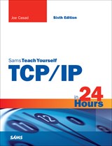 TCP/IP in 24 Hours, Sams Teach Yourself, 6th Edition