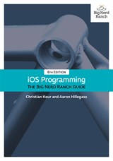 iOS Programming: The Big Nerd Ranch Guide, 6th Edition