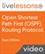 Open Shortest Path First (OSPF) Routing Protocol LiveLessons