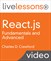 ReactJS Fundamentals and Advanced LiveLessons (Video Training)
