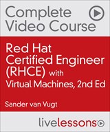 Red Hat Certified Engineer (RHCE) Complete Video Course with Virtual Machines, 2nd Edition