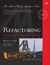 Refactoring: Improving the Design of Existing Code, Rough Cuts, 2nd Edition