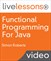 Functional Programming for Java LiveLessons