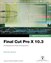 Final Cut Pro X 10.3 - Apple Pro Training Series (Web Edition): Professional Post-Production