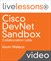 Cisco DevNet Sandbox: Collaboration Labs LiveLessons