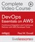 DevOps Essentials on AWS Complete Video Course (Video Training)