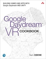 Google Daydream VR Cookbook: Building Games and Apps with Google Daydream and Unity