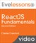 ReactJS Fundamentals LiveLessons (Video Training), 2nd Edition