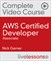 AWS Certified Developer (Associate) Complete Video Course