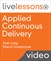 Applied Continuous Delivery LiveLessons (Video Training)