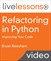 Refactoring in Python LiveLessons (Video Training)