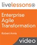 Enterprise Agile Transformation LiveLessons