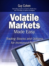 Volatile Markets Made Easy: Trading Stocks and Options for Increased Profits