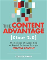 The Content Advantage (Clout 2.0): The Science of Succeeding at Digital Business through Effective Content, 2nd Edition