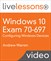 Windows 10 Exam 70-697: Configuring Windows Devices LiveLessons (Video Training)