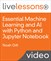 Essential Machine Learning and AI with Python and Jupyter Notebook LiveLessons