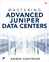 Mastering Advanced Juniper Data Centers